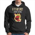 If It's Not Spicy I'm Not Eating I Habanero I Jalapeno Hoodie