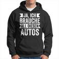 Ja Ich Brauche All Diesen Autos Autos Autoschrauber Black Hoodie