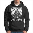 J'peux Pas J'ai Moto Humour Moto Cross Sweat à capuche