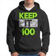 Keep It 100 Green Color Graphic Hoodie