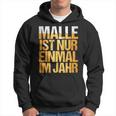 Mallorca Party Malle Ist Nur Einmal Im Jahr Hoodie