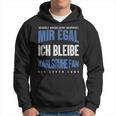 Mir Egal Ich Bleibe Karlsruhe Fan Football Fan Club Hoodie