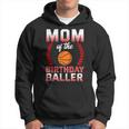Mom Of The Birthday Boy Basketball Bday Celebration Hoodie