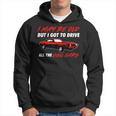 Muscle Car Quote For Muscle Car Lovers Hoodie