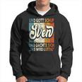 Name Sven Slogan And Gott Schuf Sven Hoodie