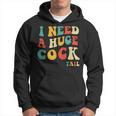 I Need A Huge Cocktail Adult Joke Drinking Humor Pun Hoodie