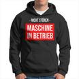 Nicht Stören Maschinen German Text Hoodie