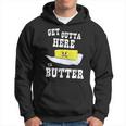 Get Outta Here Ya Butter Thanksgiving Parade Hoodie