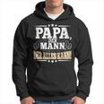 Papa Der Mann Der Alles Kannater Papa Father's Day Kapuzenpullover