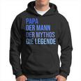 Papa Der Mann Der Mythos Die Legende Kapuzenpullover