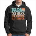 Papa Der Mann Der Mythos Die Legendeater Father's Day Kapuzenpullover