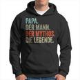 Papa Der Mann The Mythos The Legend Kapuzenpullover