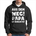 Papa Im Einsatz Father's Day Father Kapuzenpullover