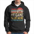 I Paused My Game To Be Here You're Welcome Video Gamer Hoodie