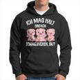 Pigs Ich Mag Halt Schweinchen Hoodie