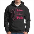 Pole Dance Live Love Pole Dance Kapuzenpullover