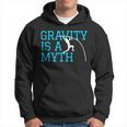 Pole Vaulting Gravity Is A Myth Pole Vault Hoodie