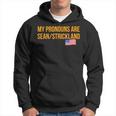 My Pronouns Are Sean Strickland Apparel Sayings Hoodie