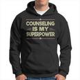 Therapist Counseling My Superpower Fun Counselor Hoodie