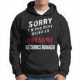 Sorry I'm Too Busy Being An Awesome Mechanics Manager Hoodie
