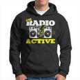 Soy Radio Active Para Un Operador De Radio Radio Divertido Jamón Radio Sudadera