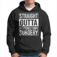 Straight Outta Hysterectomy Surgery Uterus Removal Recovery Hoodie