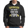 Superhelden Ohne Umhang Nennt Man Papa Kapuzenpullover