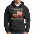 Support The Country You Live In The Country You Support Hoodie