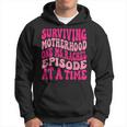 Surviving Motherhood One MsRachel Episode At A Time Quote Hoodie