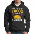 Tacos And Lacrosse Lax Player Idea Cinco De Mayo Hoodie