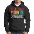 I Tell Dad Jokes Periodically Father's Day Dad Joke Hoodie
