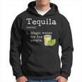 Tequila Definition Magic Water For Fun People Drinking Hoodie