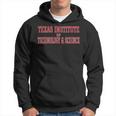 Texas Institute Of Technology And Science Hoodie