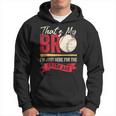 That's My Bro I'm Just Here For Snack Bar Brother's Baseball Hoodie
