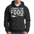 I Travel For Food Foodie Blogger Hoodie