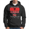 I Have Two Titles Albanian And Dad Albania Hoodie