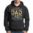 I Have Two Titles Dad Of 2 Boys And Truck Driver Fathers Day Hoodie