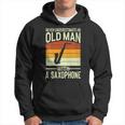Never Underestimate An Old Man With A Saxophone Musician Hoodie