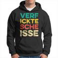 Verfickte Scheisse I Scheiße Dircksscheiße Fun Hoodie