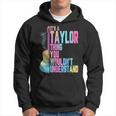 Vintage It's A Taylor Thing You Wouldn't Understand Hoodie