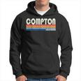 Vintage Retro 70S 80S Style Hometown Of Compton Ca Hoodie