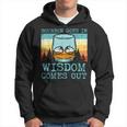 Whiskey Goes In Wisdom Comes Out Fathers Day Dad Hoodie