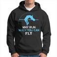 Why Run When You Can Fly Silhouette Athlete High Jump Hoodie