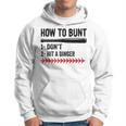 How To Bunt Don't Hit A Dinger Baseball Softball Men Hoodie