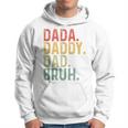 Dada Daddy Dad Bruh Father's Day Proud Dad Grandpa Hoodie