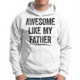 Damen Awesome Like My Fatherater Sohn Papa Tochter Geschenke Mit-Ausschnitt Kapuzenpullover