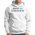 Dentist Dad Like A Normal Dad But Cooler Dad's Hoodie
