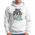Get Dirty Get Paid Hard Working Skilled Blue Collar Labor Hoodie