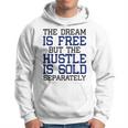 Dream Free Hustle Sold Separately Future Entrepreneur Hoodie
