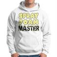 Handyman Construction Spray Foam Master Hoodie